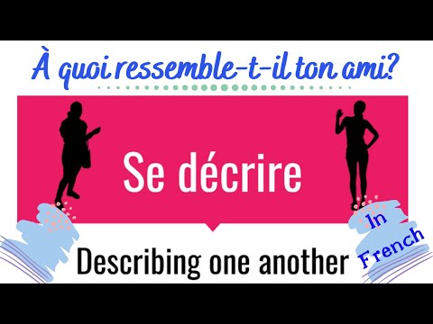 Spoken French | Formal/Informal Way of Describing Someone | Le Langage Courant Et Familier