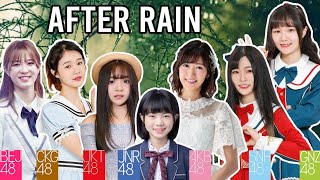 【After Rain 🌦️】AKB48 | JKT48 | SNH48 | BEJ48 | GNZ48 | CKG48 | JNR48