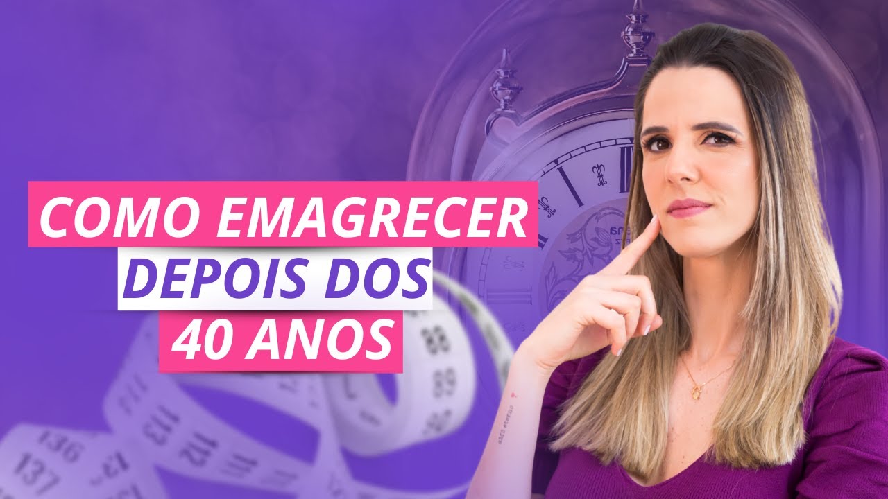 Como emagrecer depois dos 40 anos