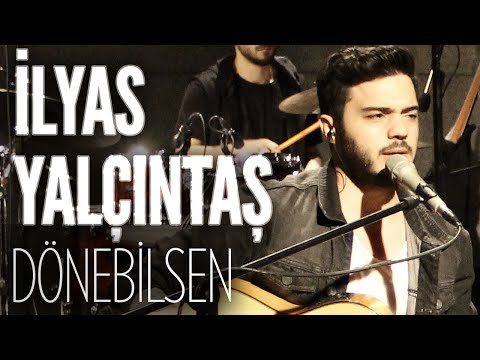 İlyas Yalçıntaş - Dönebilsen (JoyTurk Akustik)