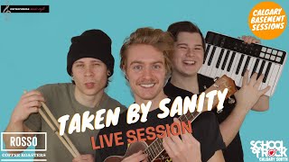 Taken by Sanity Live Session