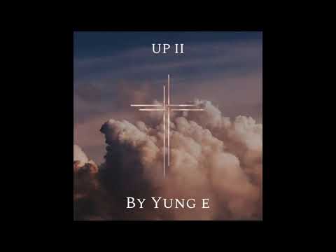 Yung E- Up II (Official Audio)