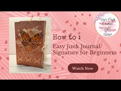 Easy Beginners Junk Journal/ Signature Page