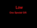 Low One Special Gift + Lyrics