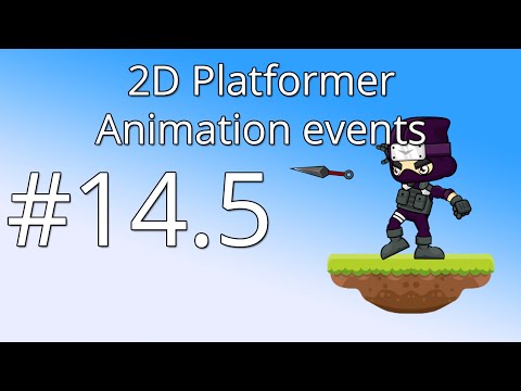 14.5: Unity 5 tutorial for beginners: 2D Platformer - Animation events