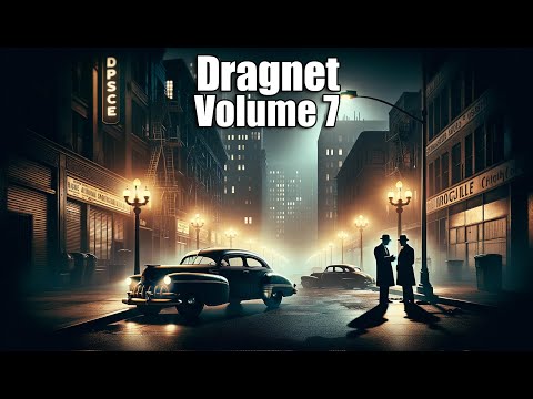 Dragnet Vol 7 - NOW FEWER ADS - 8+ hrs #otr #blackscreen #detective #crime #dragnet