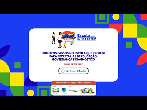 Primeiros passos no Escola que Protege para Secretarias de Educação: governança e diagnóstico