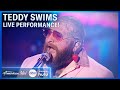 Teddy Swims Performs Global Hit 