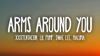 XXXTENTACION, Lil Pump - Arms Around You (Lyrics/Letra) ft. Maluma, Swae Lee