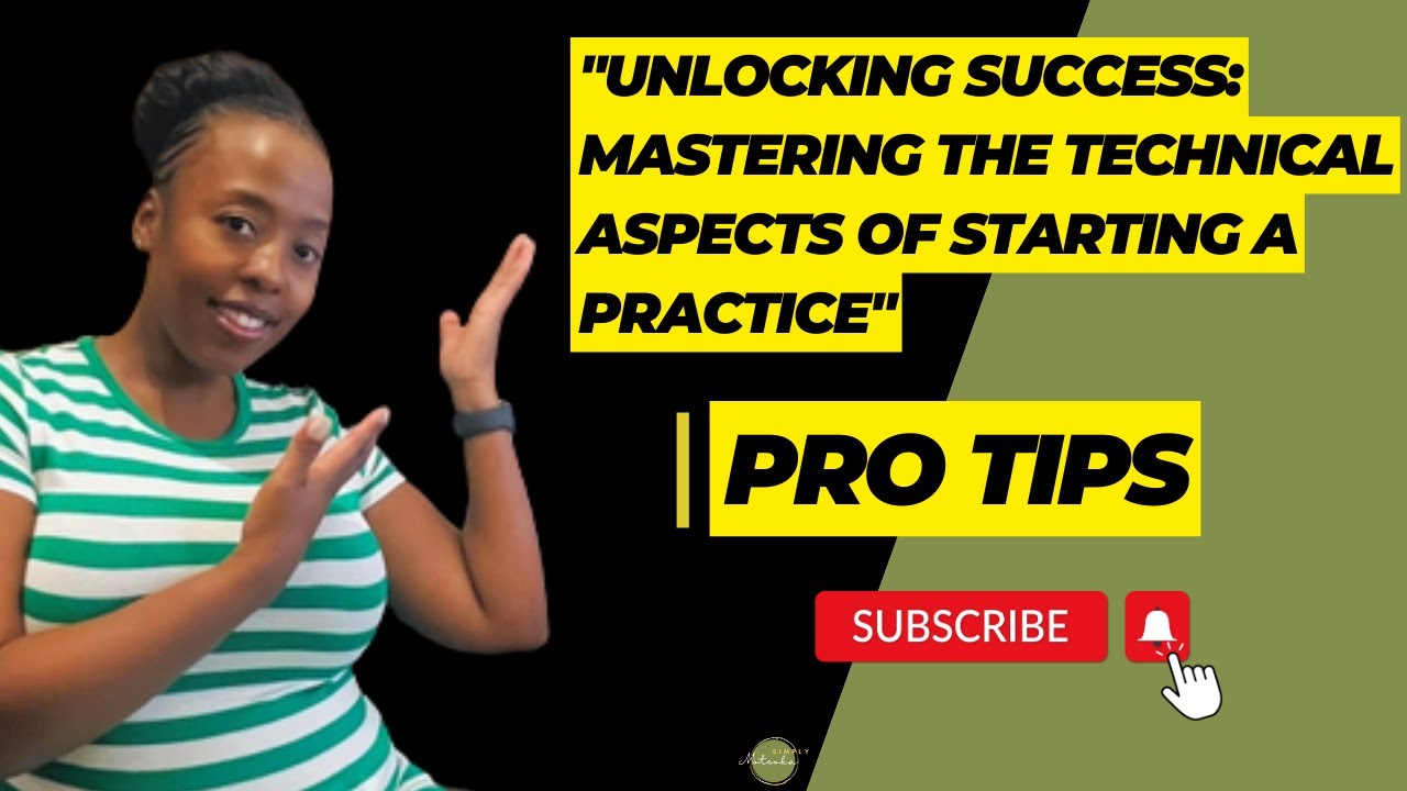 Unlocking Success: Mastering the Technical Aspects of Starting a Practice