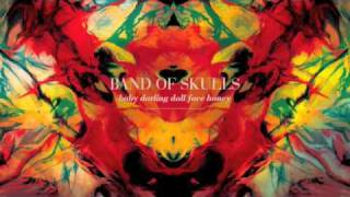 I Know What I Am - Band of Skulls