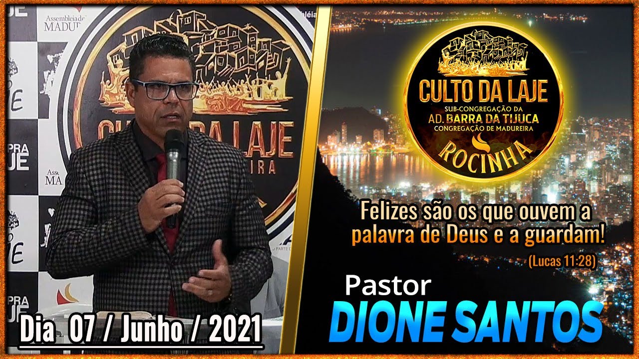PASTOR DIONE SANTOS NO CULTO DA LAJE AD ROCINHA CONGREGAÇÃO MADUREIRA DIA 07 / JUNHO / 2021