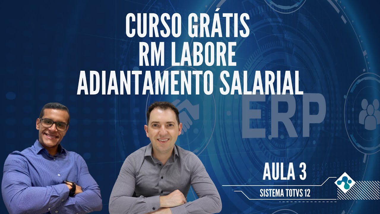 Curso Grátis RM Labore | Aula 3 -  Adiantamento Salarial | Sistema TOTVS 12