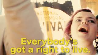 Everybody&#39;s Got a Right to Live! Music Video