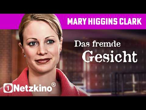 Mary Higgins Clark: Das fremde Gesicht (MYSTERY THRILLER ganzer Film auf Deutsch, ganze Krimi Filme)