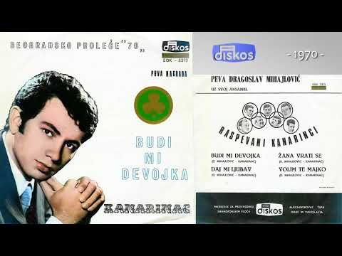 Dragoslav Mihajlovic Kanarinac - Budi mi devojka - (Audio 1970)