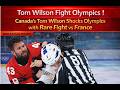 Tom Wilson Fight Olympics Canada S Tom Wilson Shocks Olympics With Rare Fight Vs France