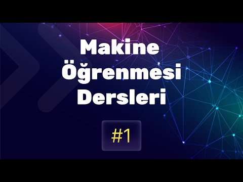 Machine Learning Ders #1