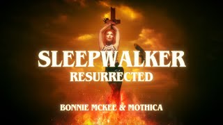 Bonnie McKee - Sleepwalker: Resurrected (feat. MOTHICA) (Lyric Video)