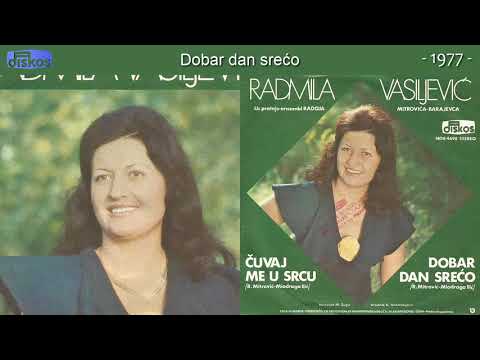 Radmila Vasiljevic Rada - Dobar dan sreco - (Audio 1977)