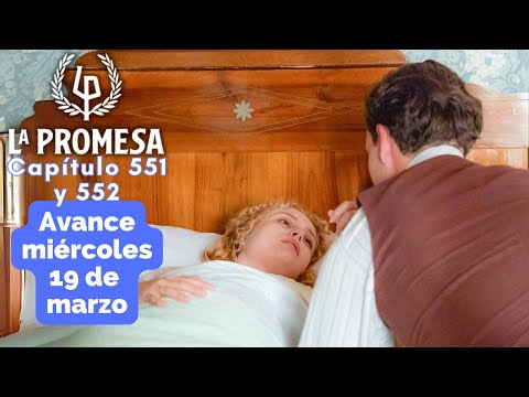 LA PROMESA Avance Capítulo 551 y 552 miercoles 19 marzo El leve despertar de JANA #lapromesa
