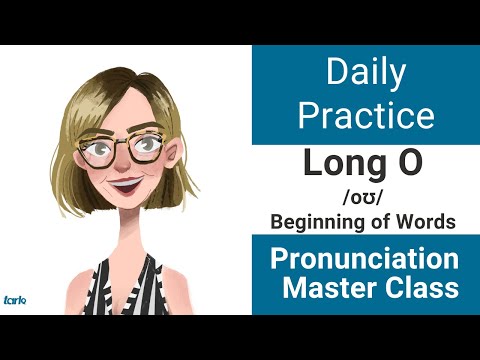 長 O /oʊ/ 詞首每日發音練習 - 美式英語元音大師班 (Long O /oʊ/ BEGINNING of Words Daily Pronunciation Practice - American English Vowel Master Class)