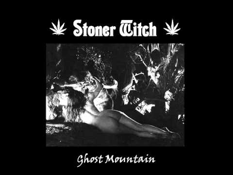 Stoner Witch - Ghost Mountain
