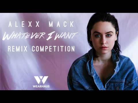 Alexx Mack - Whatever I Want (Remix Competition)