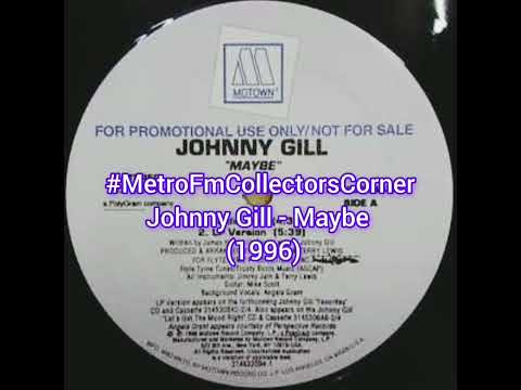 Johnny Gill - Maybe (1996) @metrofmcollectorscorner