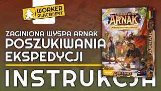 Zaginiona Wyspa Arnak - Poszukiwania Ekspedycji | Zasady Gry | Instrukcja