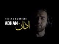 Mevlan Kurtishi - Adhan (Call to Prayer)