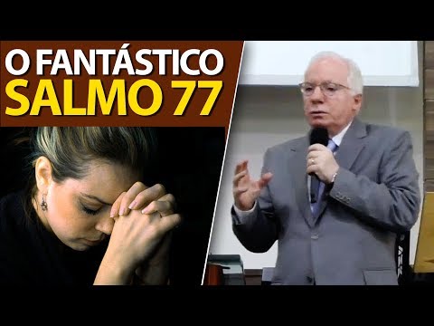 Biblical Message of Psalm 77 - My soul refused to be comforted (Paulo Seabra)