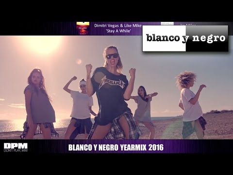 Blanco y Negro Yearmix 2016 by D.P.M (Official Video)