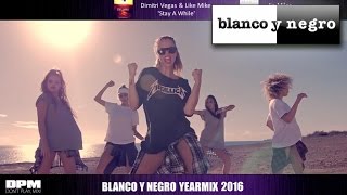 Blanco y Negro Yearmix 2016 by D.P.M (Official Video)