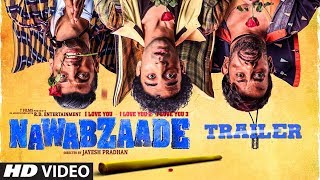 OFFICIAL TRAILER: NAWABZAADE  Raghav  Punit  Dharm