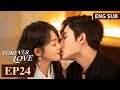 ENG SUB Forever Love EP24 Starring Chen Fangtong Dai Gaozheng Tencent Video ROMANCE