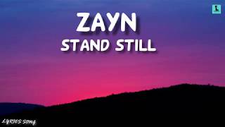 ZAYN - Stand Still (Lyrics)