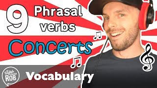 9 English Phrasal Verbs - Describing concerts and live music Cambridge IELTS First CAE