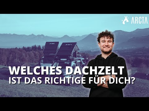 Hartschalendachzelt oder Klappdachzelt? Welches ist das Richtige? | ARCTA