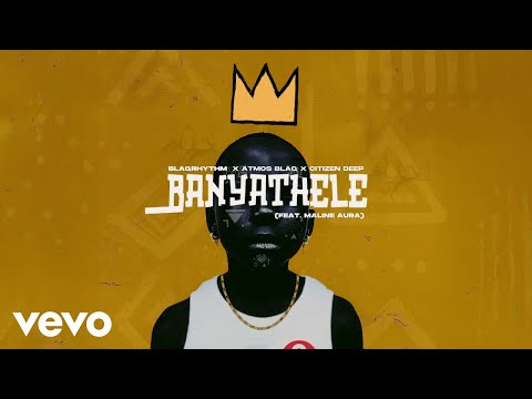BlaQRhythm, Atmos Blaq, Citizen Deep - Banyathele (Visualizer) ft. Maline Aura