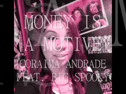 Money Is A Motive-Coraima Andrade Feat.Big Spooky