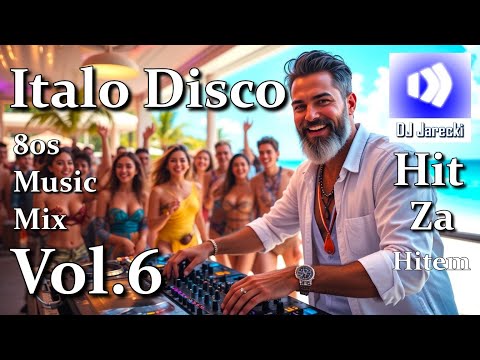 Italo Disco Vol.6 DJ Jarecki Mix - 80s Music Hit Za Hitem (Przeboje Lat 80-tych)