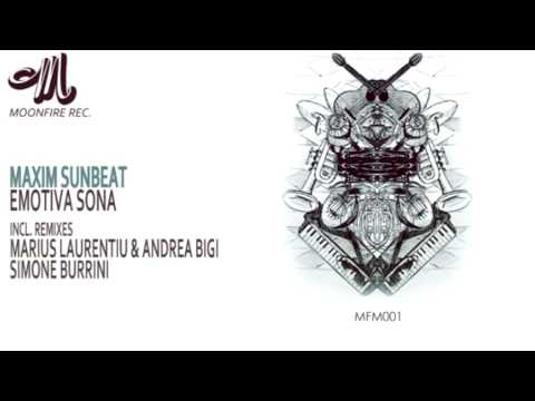 Maxim Sunbeat - Emotiva Sona (Simone Burrini remix) / MFM 001/ Moonfire Music Lab