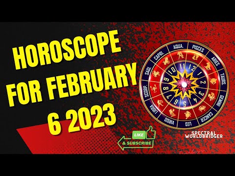 Daily Horoscope February 6 2023