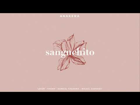 Anakena - Sanguchito (Acústica) Ft. YADAM, Lefem, Gabriel Chakarji y Miguel Chakarji