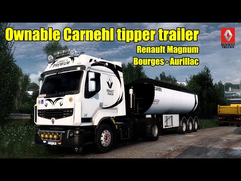 Ownable Carnehl tipper trailer | Renault Magnum | Bourges - Aurillac 🇫🇷 | ETS2 1.45 gameplay