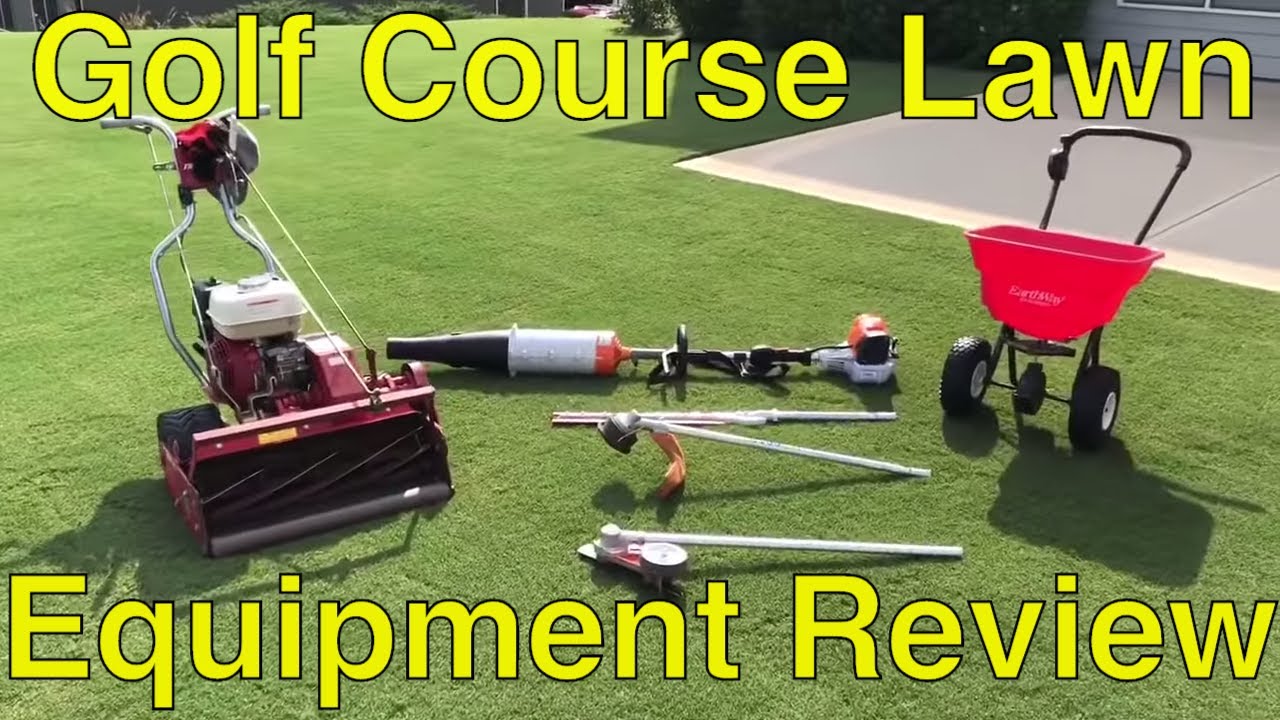 Golf Course LAWN CARE EQUIPMENT REVIEW