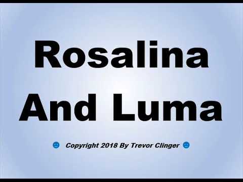 How To Pronounce Rosalina And Luma (Super Smash Bros. Ultimate Character Series)