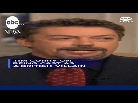 Tim Curry on being cast as a British villain
