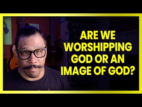 Are You Worshipping God or an Image of God? - Leonardo Torres